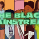 Image for article titled Welcome to The Black Mainstream